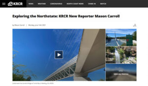 Exploring the Northstate: KRCR New Reporter Mason Carroll
