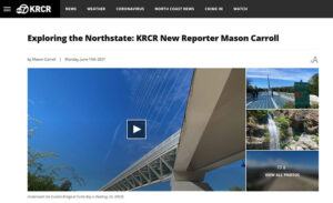Exploring the Northstate: KRCR New Reporter Mason Carroll